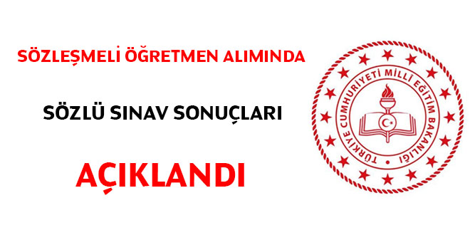 Sözleşmeli öğretmen alımında sözlü sınav sonuçları açıklandı