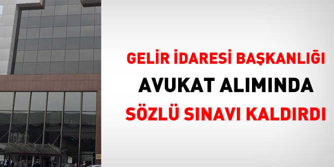 Gelir İdaresi Başkanlığı avukatları merkezi yerleştirmeyle alacak
