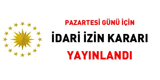 19 Temmuz Pazartesi gn iin idari izin yaymland