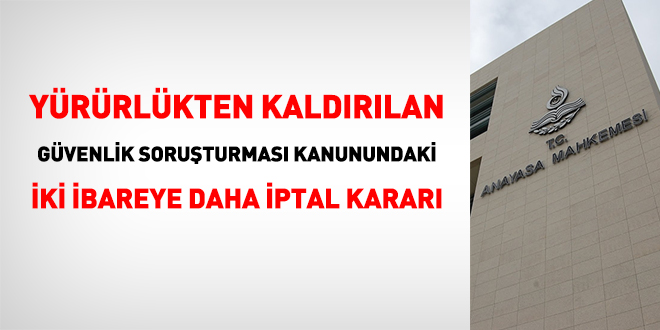 AYM, mülga güvenlik soruşturması kanunundaki iki ibareyi iptal etti