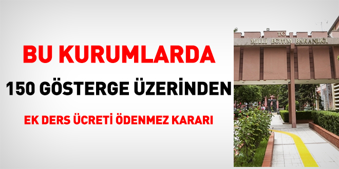 MEB'den '150 gösterge üzerinden ek ders ücreti ödenmez' kararı