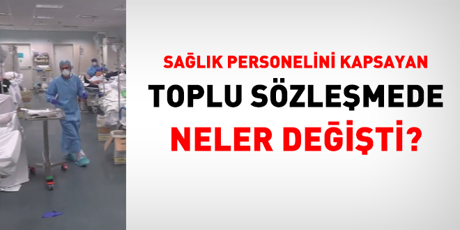 Salk personelini kapsayan toplu szlemede neler deiti?