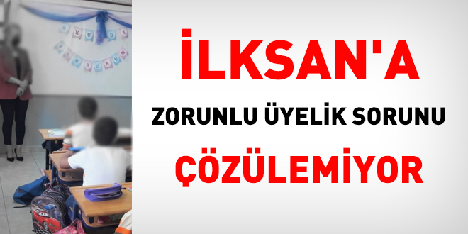 İlksan'a zorunlu üyelik sorunu çözülemiyor