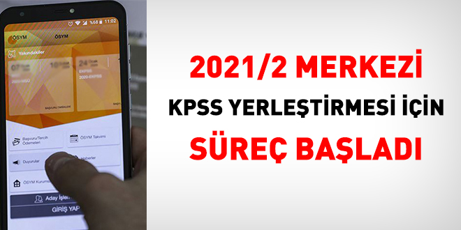 2021/2 merkezi KPSS yerletirmesi iin sre balad