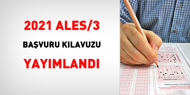 ALES/3 başvuru kılavuzu yayımladı