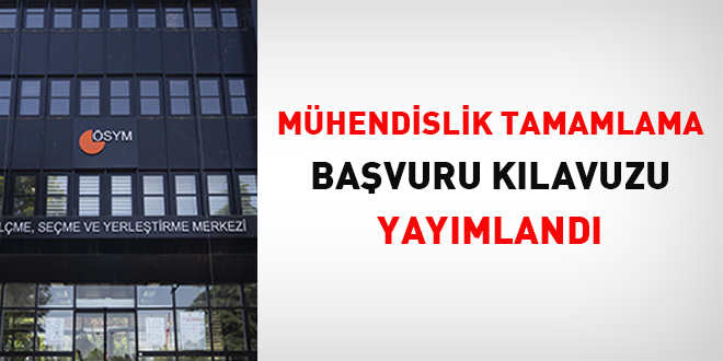 Mühendislik tamamlama tercihleri alınacak