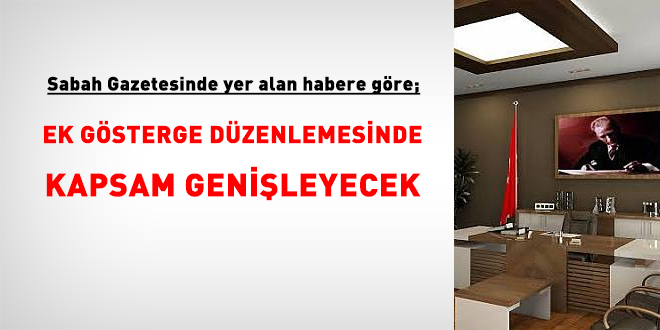 Ek gösterge düzenlemesinde kapsam genişleyecek