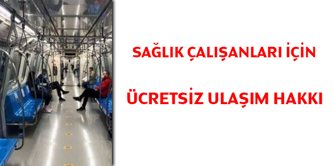 Sağlık çalışanları için ücretsiz ulaşım hakkı