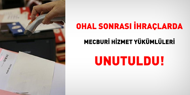 OHAL sonras ihralarda mecburi hizmet ykmlleri unutuldu!