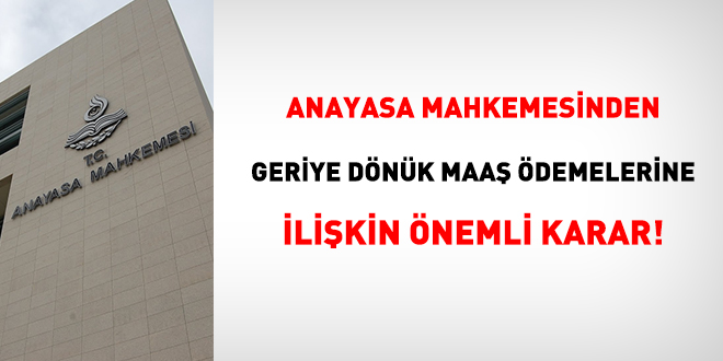 AYM'den, geriye dönük maaş ödemelerinde faize ilişkin önemli karar!