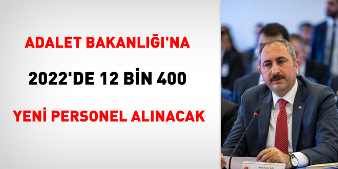 Adalet Bakanl'na 2022'de, 12 bin 400 yeni personel alnacak