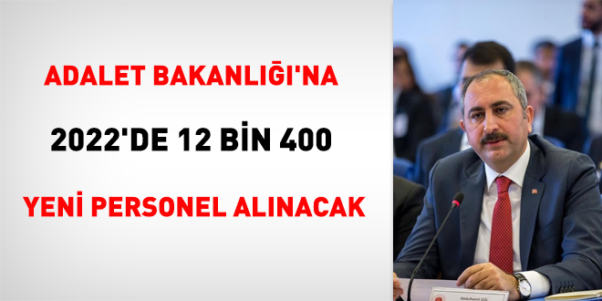 Adalet Bakanlığı'na 2022'de, 12 bin 400 yeni personel alınacak
