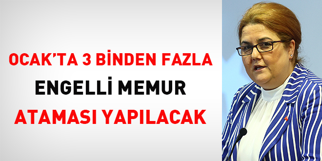 Ocak'ta 3 binden fazla engelli memur ataması yapılacak