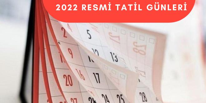 2022'de ka� g�n resmi tatil var?