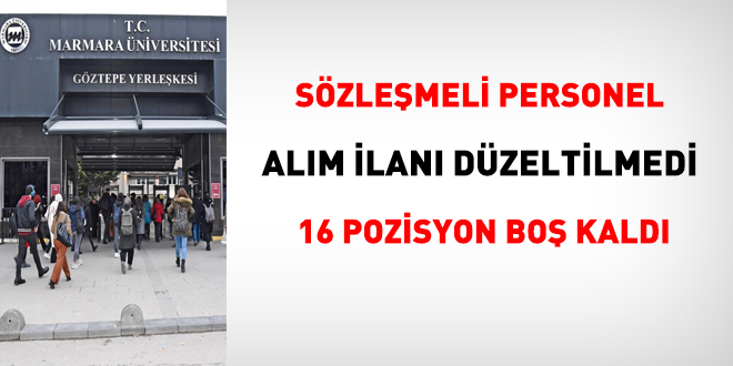 niversite ilan dzeltmedi! 16 pozisyona yerleen kmad!