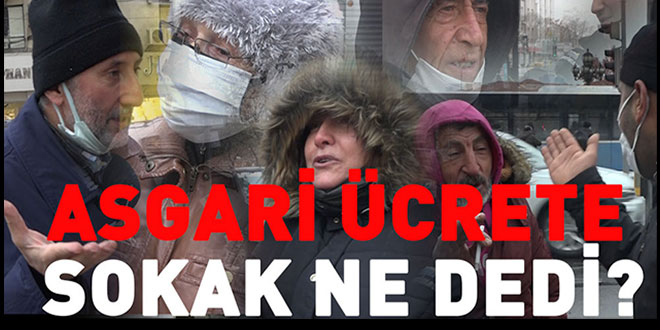 Asgari ücrete gelen zammı vatandaşlar nasıl karşıladı?