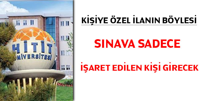 Kişiye özel ilanın böylesi... Sınava sadece işaret edilen kişi girecek