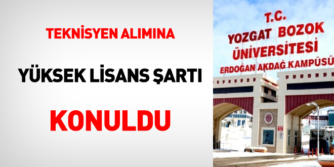 Teknisyen alımına yüksek lisans şartı konuldu