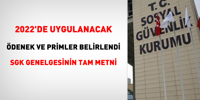 SGK'dan yeni genelge! 2022'de uygulanacak ödenek ve primler belirlendi