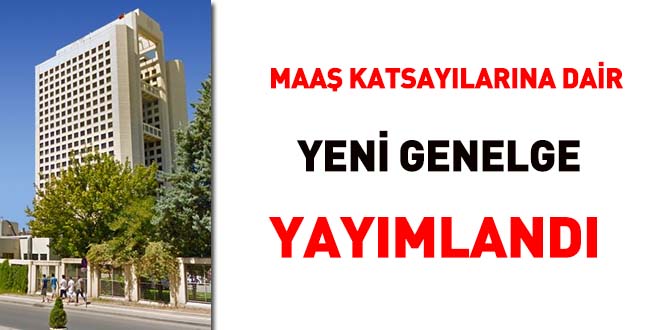 Maaş katsayılarına dair yeni Genelge yayımlandı
