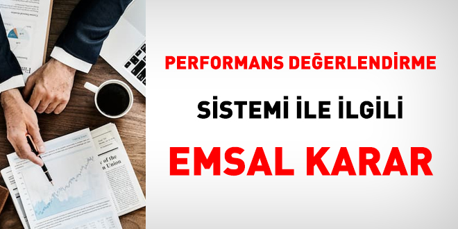 Performans deerlendirme sistemi ile ilgili emsal karar