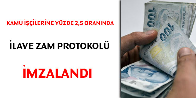 Kamu iilerine yzde 2,5 orannda ilave zam protokol imzaland