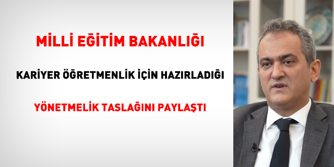 MEB, kariyer öğretmenlik için hazırladığı yönetmelik taslağını paylaştı