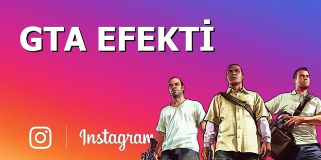 Instagram GTA Efekti Nasl Yaplr?