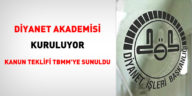 Diyanet Akademisi kuruluyor... Kanun teklifi TBMM'ye sunuldu
