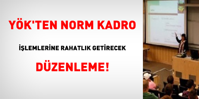 YK'ten norm kadro ilemlerine rahatlk getirecek dzenleme!