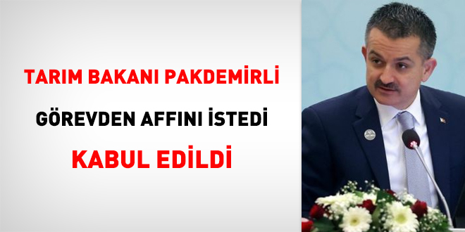 Tarım ve Orman Bakanı Pakdemirli istifa etti