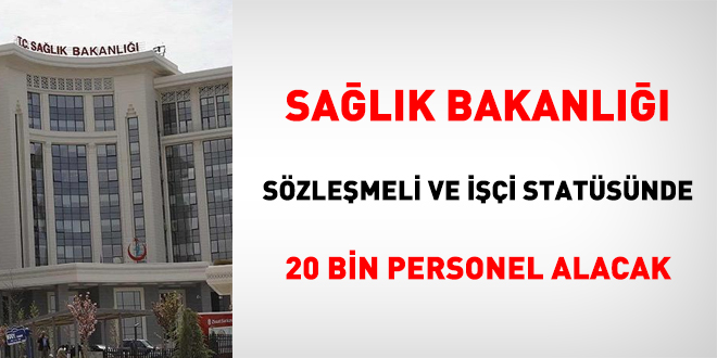 Sağlık Bakanlığı 20 bin personel alacak