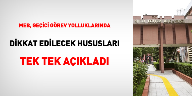 MEB, geçici görev yolluklarında dikkat edilecek hususları tek tek açıkladı
