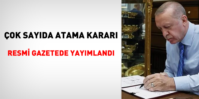 17 Mart 2022 tarihli atama kararnamesi yayımlandı