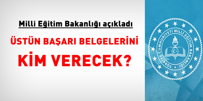 MEB açıkladı. Üstün başarı belgelerini kim verecek?