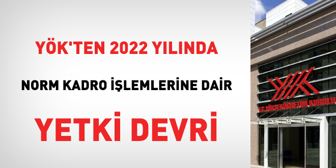 YK'ten 2022 ylnda norm kadro ilemlerine dair yetki devri