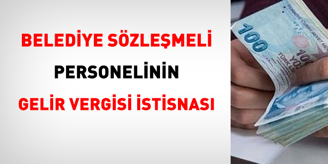 Belediye sözleşmeli personelinin gelir vergisi istisnası