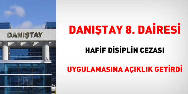 Danıştay hafif disiplin cezası uygulamasına açıklık getirdi