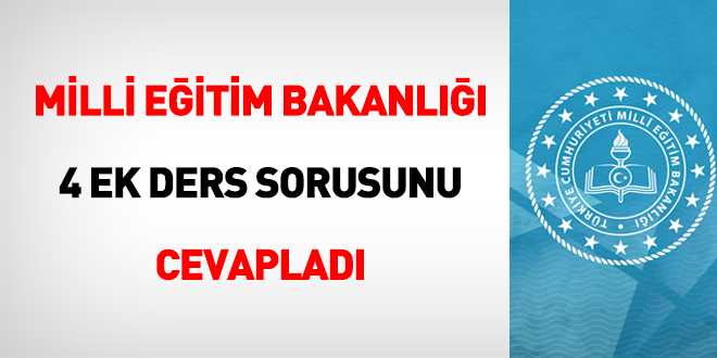 MEB, dört ek ders sorusunu cevapladı