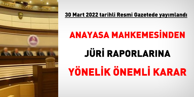 AYM'den jüri raporlarına yönelik önemli karar