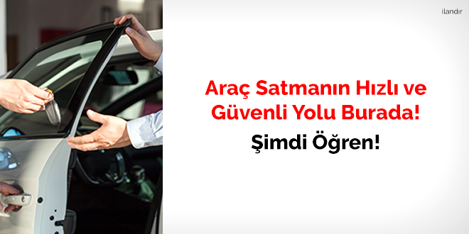 Araç satmanın hızlı ve güvenli yolu burada! 00:00 Sponsorlu İçerik