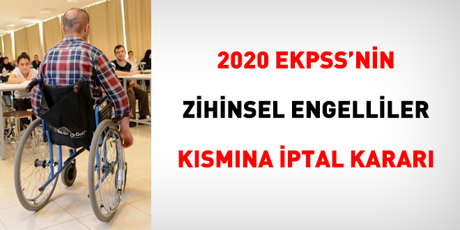 2020 EKPSS'nin zihinsel engellilere ilişkin kısmıyla ilgili önemli karar
