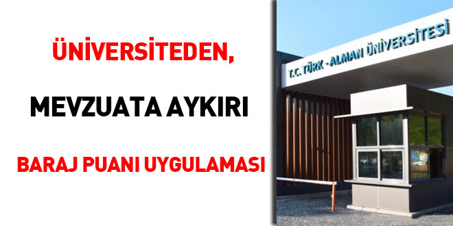 Üniversiteden mevzuata aykırı baraj puanı uygulaması