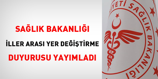 Sağlık Bakanlığı İller Arası Yer Değiştirme Duyurusu Yayımlandı