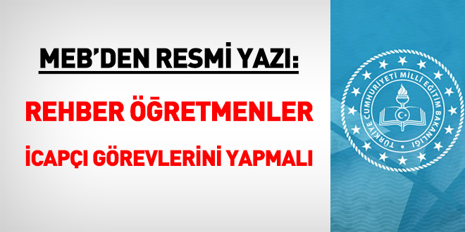 MEB: Rehber öğretmenler, icapçı görevlerini yapmalı