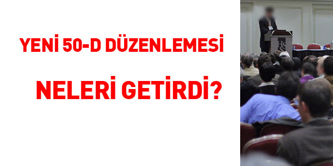 Yeni 50-d düzenlemesi neleri getirdi?