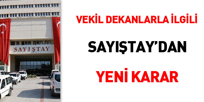 Vekil dekanlarla ilgili Sayıştay'dan yeni karar
