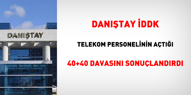 İDDK, Telekom personelinin açtığı 40+40 davasını sonuçlandırdı