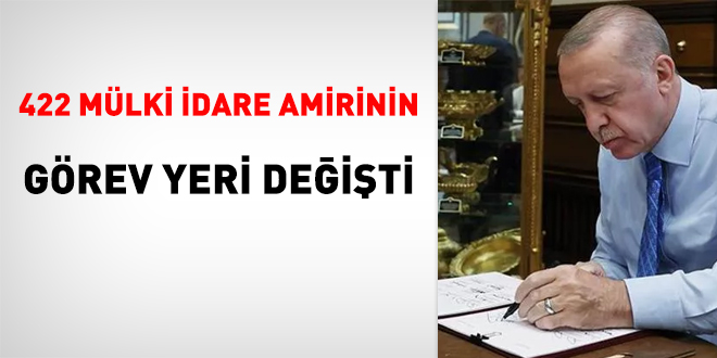 Resmi Gazete'de yayımlandı...422 mülki idare amirinin görev yeri değişti