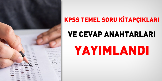 KPSS temel soru kitapçıkları ve cevap anahtarları yayımlandı